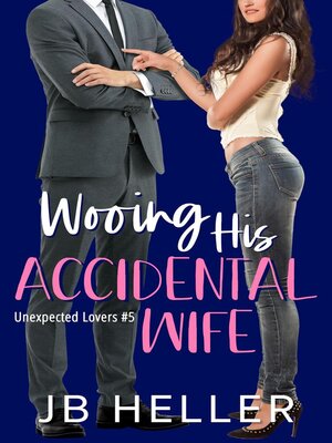 cover image of Wooing His Accidental Wife